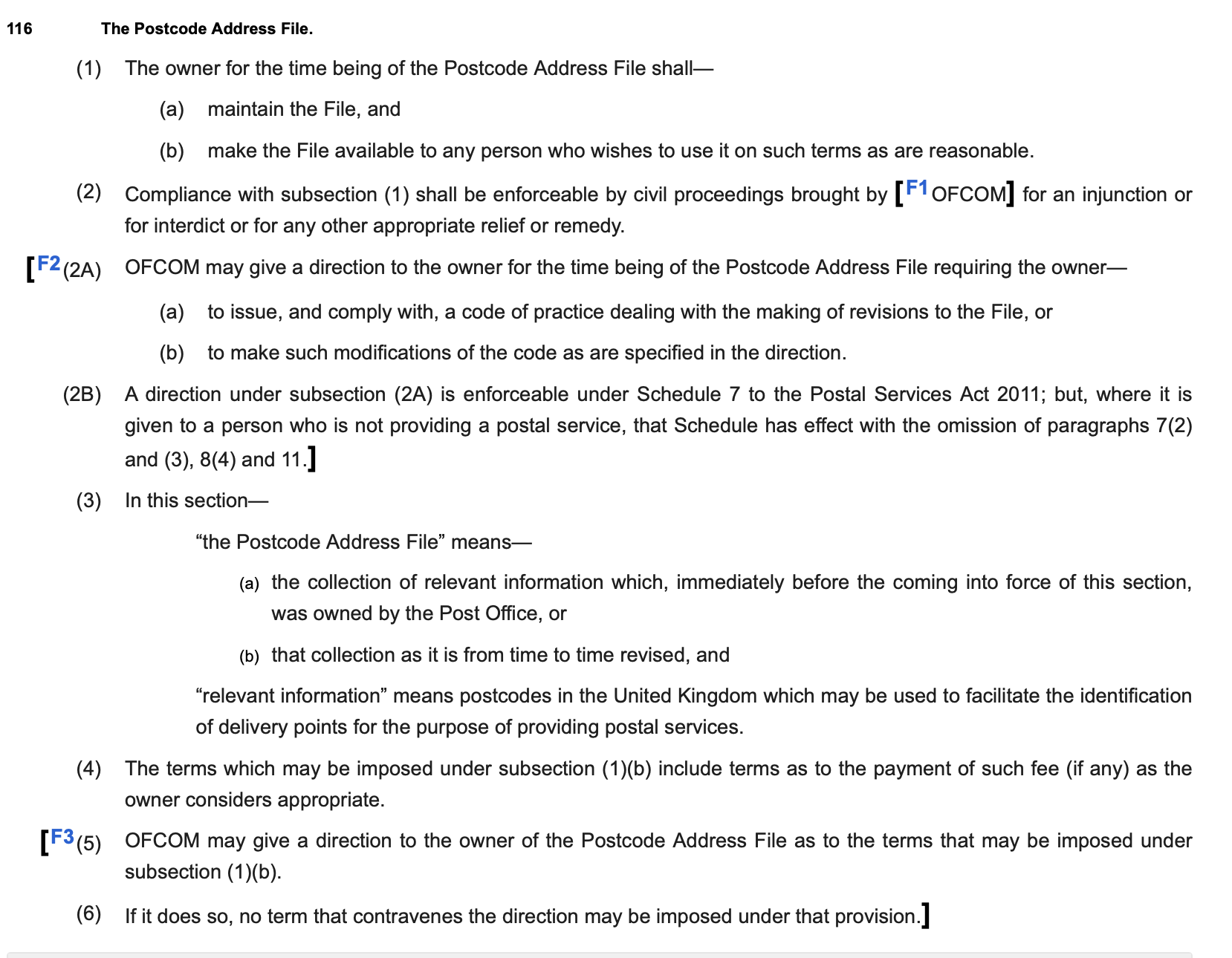 Extract from section 116 of the Postal Services Act 2000 concerning the Postcode Address File;